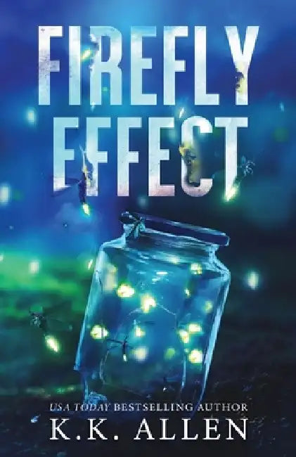 Firefly Effect Special Edition by K. K. Allen