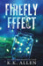 Firefly Effect Special Edition by K. K. Allen