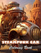 Steampunk Car Coloring Book: High Quality +100 Beautiful Designs for All Ages by Back Adams