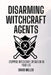 Disarming Witchcraft Agents: Stopping Witchcraft Operation In Your Life by David Miller