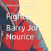 Fighter: professional and amateurs by Barry John Nourice