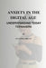Anxiety in the Digital Age: Understanding Today Teenagers by Pauline G. Bruce