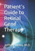 Patient's Guide to Retinal Gene Therapy by Jeffrey Weiss
