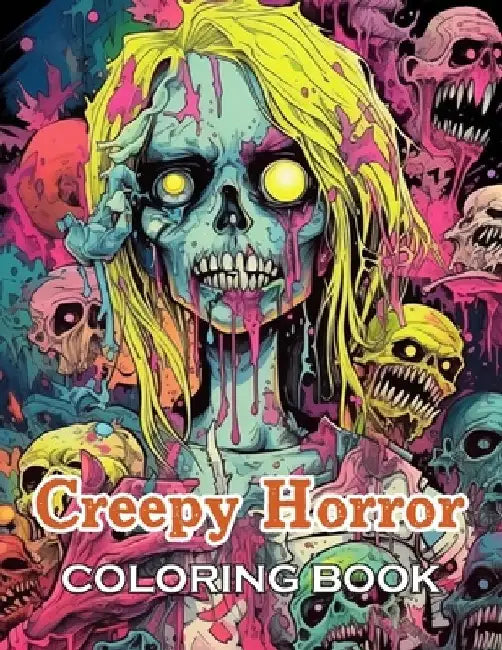 Creepy Horror Coloring Book for Adults: 100+ Fun, Easy, and Relaxing Coloring Pages by Matthew Gregory