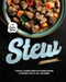 Stew Cookbook: Finger licking and Mouthwatering Stew Recipes of All Seasons by Owen Davis