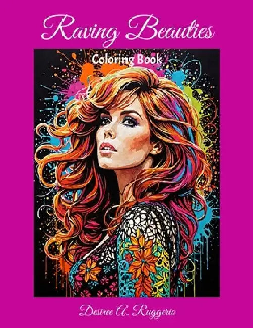 Raving Beauties by Desiree A. Ruggerio