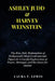 Ashley Judd & Harvey Weinstein: The Rise, Fall, Redemption of Hollywood's Most Controversial Figure & A Candid Exploration of Power, Betrayal, and the by Laura F. Lewis