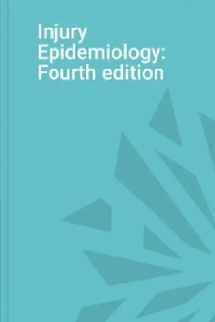 Injury Epidemiology Fourth Edition by Leon S Robertson