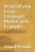 Demystifying Large Language Models with Examples by Anand Vemula