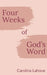 Four Weeks of God's Word by Carolina Lahoue