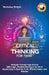 Critical Thinking for Teens: Navigate Through High School With Logic, Problem-Solving & the Art of Questioning to Spot the Truth, Misinformation an by Nicholas Bright