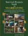 Survival Projects book for No Grid Living: A Comprehensive Step-by-Step Guide to DIY Projects for Self-Sufficiency: Survive & Thrive Beyond Civilizati by James C. Howard