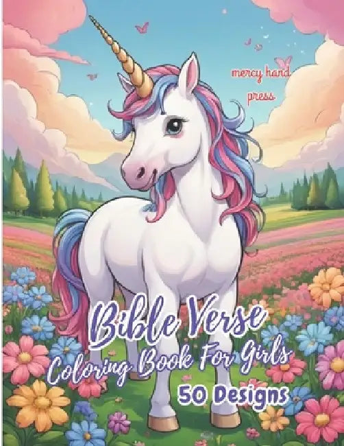 Bible Verse Coloring Book For Girls: Inspirational Scriptures For Kids And Teens With Beautiful Illustrations by Mercy Hand