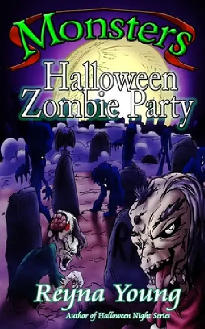 Monsters: Halloween Zombie Party by Jason Dube, Reyna Young