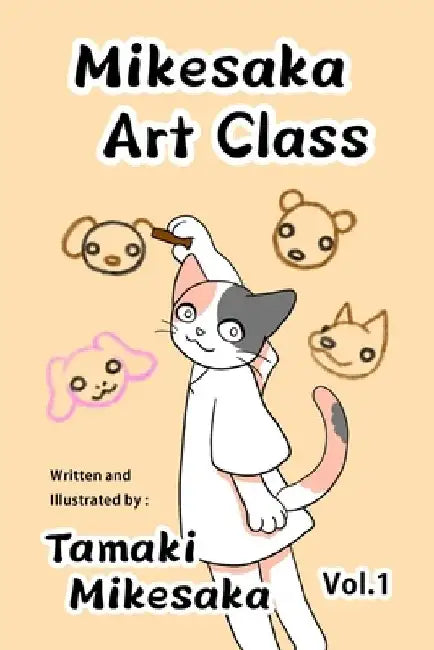 Mikesaka Art Class vol.1 by Tamaki Mikesaka