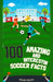 100 Amazing and Interesting Soccer Facts by Gerard Ruecker