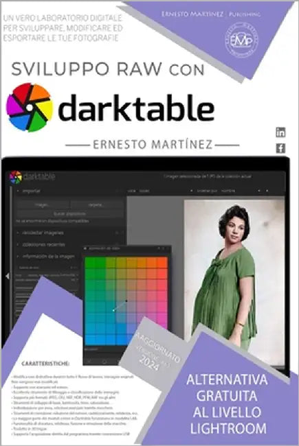 Sviluppo RAW con Darktable: Alternativa gratuita al livello Lightroom. Un vero laboratorio digitale per sviluppare, modificare ed esportare le tue fot by Martinez, Ernesto