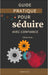 Séduction: Guide pratique pour séduire avec confiance by Isadora Ivy