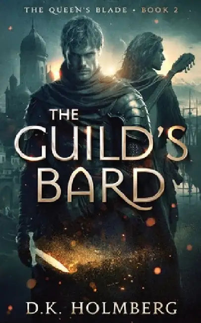 The Guild's Bard by D. K. Holmberg