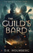 The Guild's Bard by D. K. Holmberg
