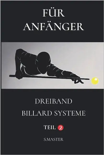Für Anfänger: Dreiband Billard Systeme - Teil 2 by Master, System