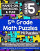 5th Grade Math Puzzles: Kids Ages 10, 11, & 12: - Volume, Measurement Conversions, Multidigit Multiplication and Division, Exponents, Decimals by Heather Jo