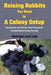 Raising Rabbits For Meat In A Colony Setup: Sustainable And Efficient Meat Production Through Rabbit Colony Farming by Raymond Jack Tyler