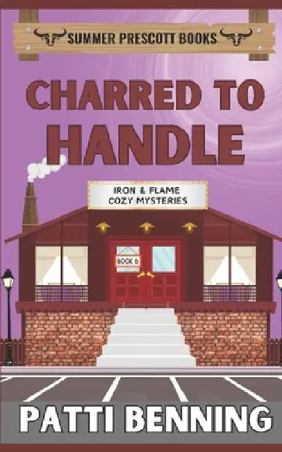 Charred to Handle by Patti Benning