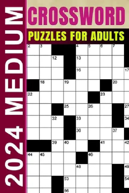 2024 Medium Crossword Puzzles for Adults: Challenging and Relaxing Crossword Puzzles Book With Solutions-(Over75 Puzzles) by Kevin C. Preston