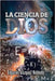 La Ciencia de Dios: Segunda Edición by Vazquez, Edgardo
