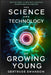 The Science and Technology of Growing Young: How to Look Younger, Live Longer, and Feel Your Best with New Breakthroughs in Anti-Aging Science by Gertrude Swanson