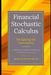 Financial Stochastics Calculus: Navigating the Uncertainty: A Practical Guide by Alice Schwartz