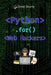 Python for Web Hackers: Mastering Black Hat Techniques by Jason Bourny