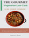 The Gourmet Vegetarian Low Carb Slow Cooker Cookbook: Delicious and Nutritious Plant-Based Recipes for Effortless Cooking and Healthy Living by Beatrice C. Brown