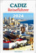 Cádiz Reiseführer 2024: Eine Reise durch Geschichte, Kultur und Abenteuer. Navigieren Sie durch die bezaubernden Straßen, genießen Sie lokale by Raphael, Sainty