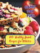 Game Day Fuel: 100+ Healthy Snack Recipes for Athletes by Gustav Henning