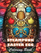 Steampunk Easter Egg Coloring Book: 100+ Unique and Beautiful Designs for All Fans by Robert Kneller