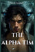 The Alpha Tim by Valerie Campbell