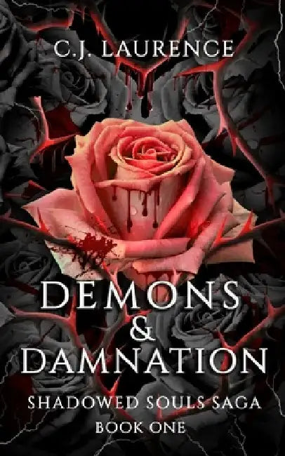 Demons & Damnation: A steamy dark paranormal romance novel by C. J. Laurence