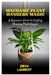 Macramé Plant Hangers Magic: A Beginner's Guide to Crafting Stunning Plant Hangers by Orva Laurent