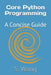 Core Python Programming: A Concise Guide by S. Wang