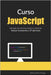 Curso JavaScript: Aprende de manera práctica y eficiente by Pérez Ortega, Rebeca