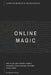 Online Magic: Learn the secrets to online success by Andree Ochoa