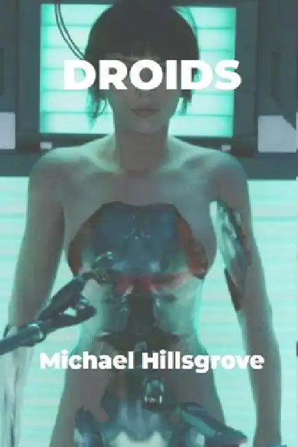 Droids: Book 3 Tibetan Girl Series by Michael A. Hillsgrove