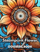 Steampunk Flower Coloring Book: Beautiful and High-Quality Design To Relax and Enjoy by Gerry Kelly