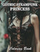 Gothic Steampunk Princess Coloring Book: A Stress Relief Experience for All Ages by Nani Larry