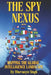 The Spy Nexus: Mapping the Global Intelligence Landscape by Bhuvanyu Singh