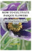 How to Cultivate Pasque Flowers: A Complete Resource for Cultivating and Caring for Pasque Flowers for Eye-Catching Displays. by Larry Herman