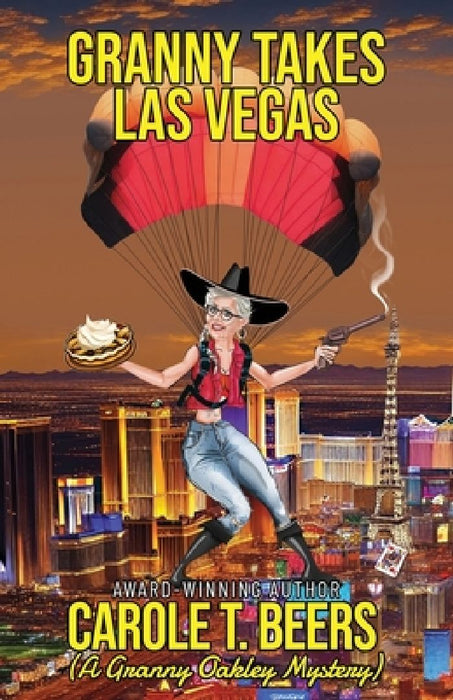 Granny Takes Las Vegas by Carole T. Beers