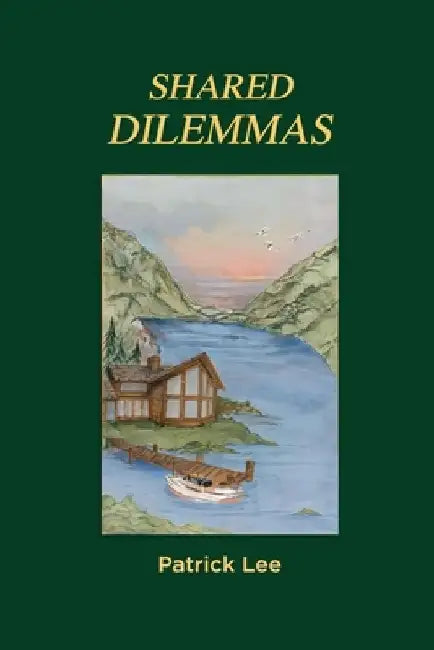 Shared Dilemmas by Patrick M. Lee